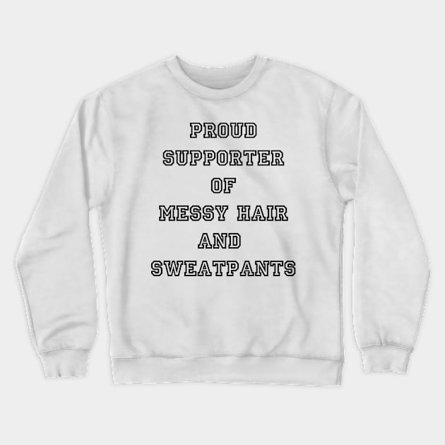 sweatpants supporter Crewneck Sweatshirt by Jacqui96